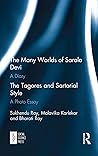 The Many Worlds of Sarala Devi: A Diary & The Tagores and Sartorial Style: A Photo Essay