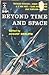 Beyond Time and Space