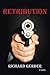 Retribution by Richard Gerb...