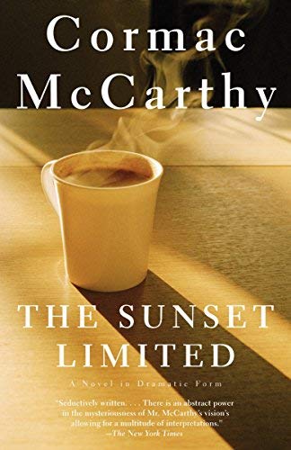 The Sunset Limited: A Novel in Dramatic Form (Edition unknown) by Cormac McCarthy [Paperback(2006£©]