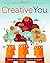 Creative You: Using Your Personality Type to Thrive by Kroeger, Otto, Goldstein, David B.(July 2, 2013) Paperback