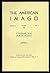 The American Imago, A Psychoanalytic Journal for the Arts and Sciences: Volume 18, Winter, 1961, Number 4