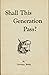 SHALL THIS GENERATION PASS? by Lawrence Butler