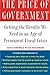 The Price of Government: Getting the Results We Need in an Age of Permanent Fiscal Crisis by David Osborne (2006-02-20)