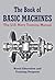 The Book of Basic Machines: The U.S. Navy Training Manual Paperback March 6, 2013