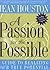 A Passion for the Possible: A Guide to Realizing Your True Potential Paperback – August 19, 1998