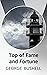 Top of Fame and Fortune by George Bushell