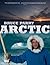 Arctic with Bruce Parry by Bruce Parry (2011-01-06)
