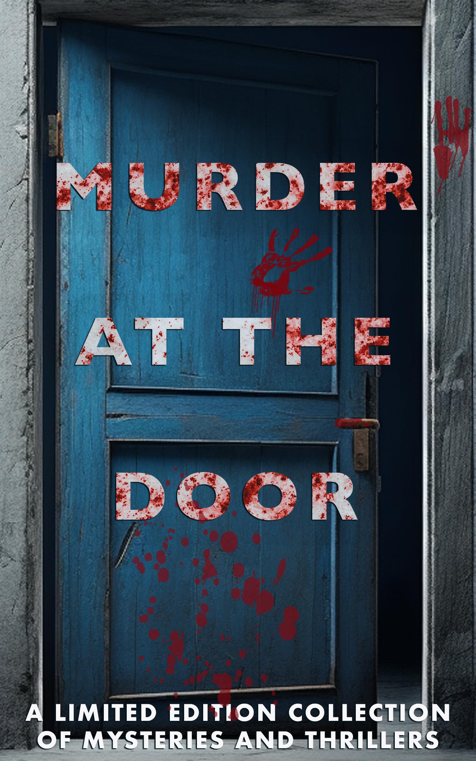 Murder at the Door: A Limited Edition Collection of Mysteries and Thrillers (Kindle Edition)