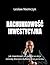 Rachunkowość inwestycyjna: Jak inwestować na giełdzie w akcje metodą Warrena Buffetta krok po kroku (Polish Edition)