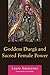 Goddess Durga and Sacred Female Power Paperback – September 23, 2010
