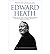 Edward Heath : The Authorised Biography(Paperback) - 2011 Edition