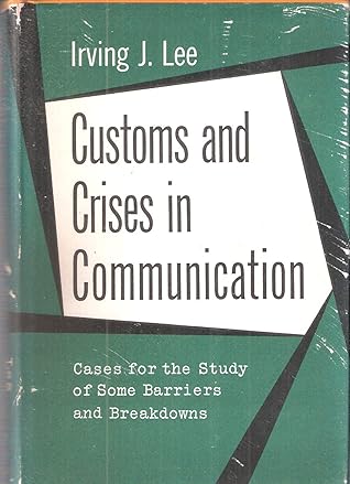 Customs and Crises in Communication