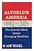 Altgeld's America: The Linc...