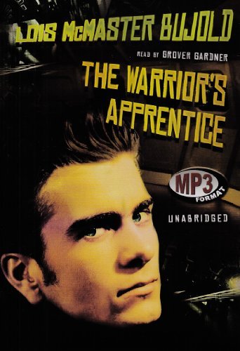 The Warrior's Apprentice: Library Edition by Lois McMaster Bujold