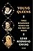 Young Queens: The Intertwined Lives of Catherine de' Medici, Elisabeth de Valois, and Mary, Queen of Scots