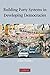 Building Party Systems in Developing Democracies by Allen Hicken (2009-01-12)