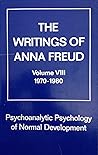 The Writings of Anna Freud, Vol. 8: Psychoanalytic Psychology of Normal Development