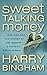 [Sweet Talking Money] [By: Bingham, Harry] [April, 2001]