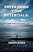 Unleashing Your Potentials:...