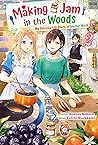 Making Jam in the Woods: My Relaxing Life Starts in Another World Vol.2