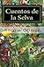 Cuentos de la Selva (Spanish Edition) by Horacio Quiroga (2015-04-09)