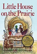Little House on the Prairie 75th Anniversary Edition (10) by Wilder, Laura Ingalls [Hardcover (2010)]