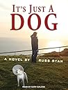 By Russ Ryan - It's Just a Dog (MP3 - Unabridged CD) (2015-04-01) [Audio CD]