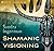Shamanic Visioning: Connecting with Spirit to Transform Your Inner and Outer Worlds by Ingerman, Sandra Published by Sounds True 1st (first) edition (2013) Audio CD