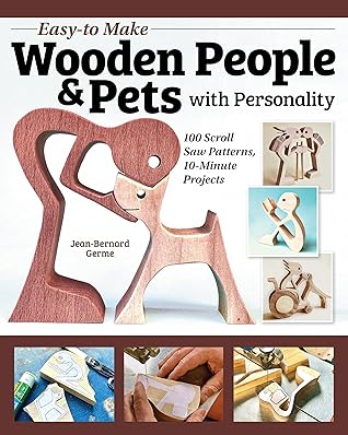 Easy-to-Make Wooden People & Pets with Personality: 31 Beautiful, Simple Patterns for the Scroll Saw (Fox Chapel Publishing) Full-Size Patterns for Beginners and Intermediate Scrollers