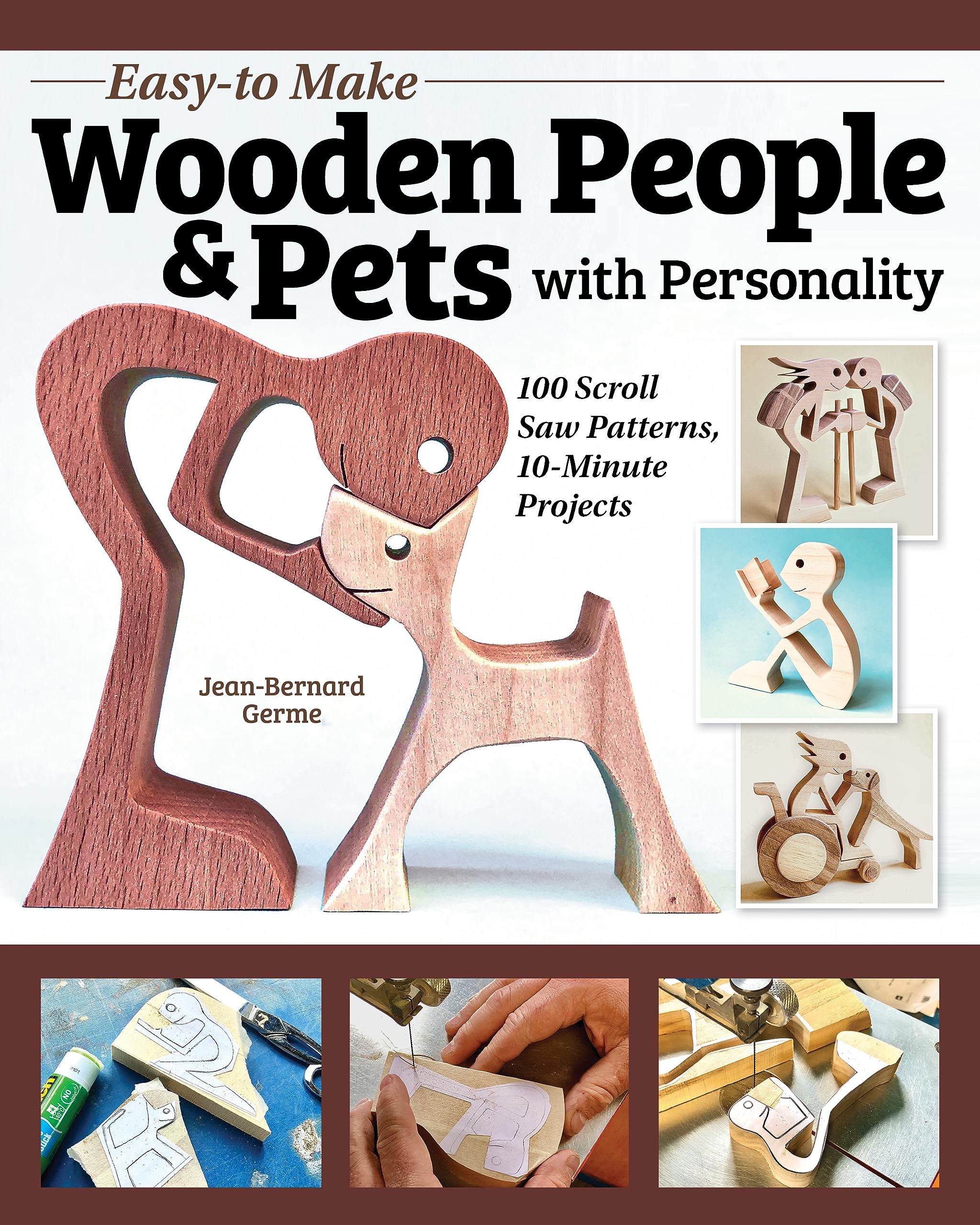 Easy-to-Make Wooden People & Pets with Personality: 31 Beautiful, Simple Patterns for the Scroll Saw (Fox Chapel Publishing) Full-Size Patterns for Beginners and Intermediate Scrollers