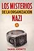 Los Misterios de la Organizacion Nazi by Daniel Krowitz