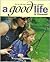 A Good Life