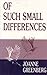 Of Such Small Differences [Large Print]