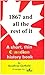 1867 and All the Rest of It: A Short, Thin Canadian History Book