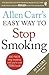 Allen Carr's Easy Way to Stop Smoking: Revised Edition by Allen Carr (2015-10-22)