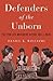 [Defenders of the Unborn: The Pro-Life Movement before Roe v. Wade] [By: Williams, Daniel K.] [January, 2016]