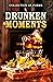 Drunken Moments