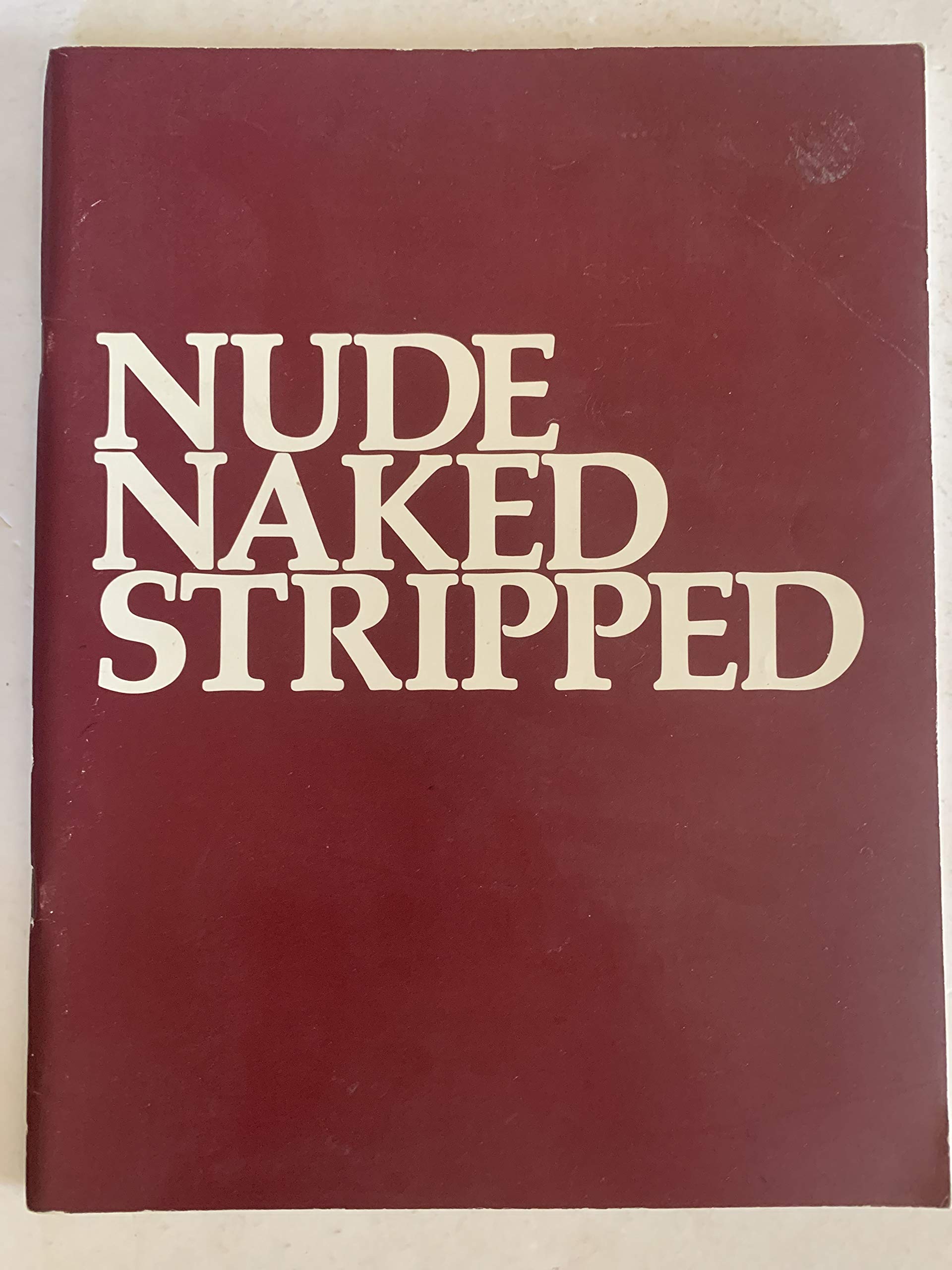 Nude Naked Stripped December 13, 1985 - February 2, 1986 (Paperback)