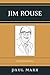 Jim Rouse: Capitalist/Idealist by Paul Marx (2007-11-06)
