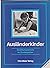 Ausländerkinder: Erziehungspraxis im Kindergarten (German Edition)