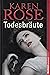 Todesbräute by Karen      Rose