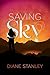 Saving Sky by Diane Stanley (2010-08-24)