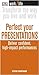Perfect your Presentations (WorkLife) by Steve Shipside (2006-08-31)