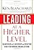 Leading at a Higher Level: Blanchard on Leadership and Creating High Performing Organizations by Ken Blanchard (2006-11-05)