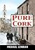 Pure Cork by Michael Lenihan (2012-12-31)