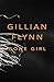 Gone Girl by Gillian Flynn by Gillian Flynn