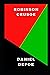 Robinson Crusoe (Annotated)...