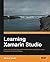 Learning Xamarin Studio by William Smith (2014-08-26)