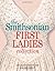 The Smithsonian First Ladies Collection by Graddy, Lisa Kathleen, Pastan, Amy(April 1, 2014) Paperback